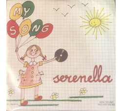 Serenella ‎– My Song -  7", 45 RPM 