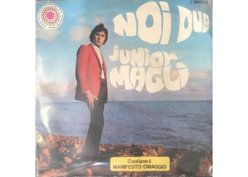 Junior Magli ‎– Noi Due-  7", 45 RPM 