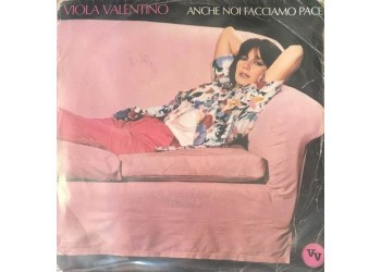 Viola Valentino ‎– Anche Noi Facciamo Pace -  7", 45 RPM 