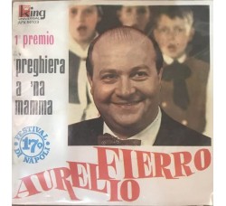 Aurelio Fierro ‎– Preghiera A 'Na Mamma-  7", 45 RPM 
