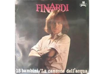 Eugenio Finardi ‎– 15 Bambini -  7", 45 RPM,  Uscita: 1979
