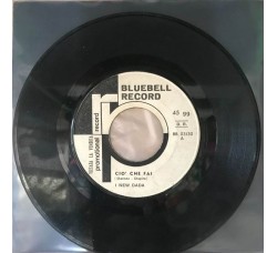 I New Dada ‎– Ciò Che Fai - Vinyl, 7", 45 RPM, Promo - Uscita: 1965