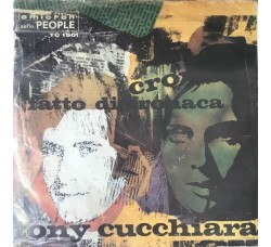 Tony Cucchiara ‎– Fatto Di Cronaca -  7", 45 RPM 