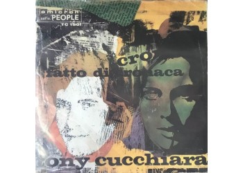 Tony Cucchiara ‎– Fatto Di Cronaca -  7", 45 RPM 