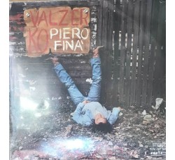 Piero Finà ‎– Valzer K.O - Vinyl, 7", 45 RPM - Uscita 1977