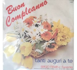 I Sanremini / Sergio Mauri (2) E I Sanremini ‎– Tanti Auguri A Te (Happy Birthday To You) / Buon Compleanno -  7", 45 RPM 