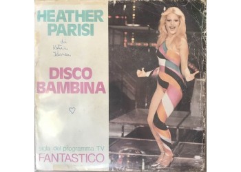 Heather Parisi ‎– Disco Bambina -  7", 45 RPM 