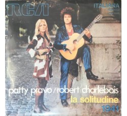 Patty Pravo - Robert Charlebois ‎– La Solitudine / 1941 -  7", 45 RPM 