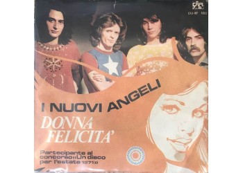 I Nuovi Angeli ‎– Donna Felicità -  7", 45 RPM 