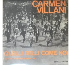 Carmen Villani ‎– Quelli Belli Come Noi - 45 RPM