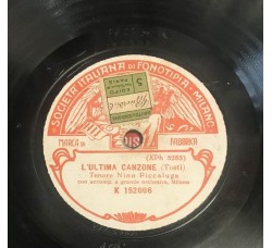 Nino Piccalunga ‎– L'ultima canzone / Codice Etichetta: K 152006 10", 78 RPM