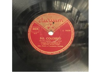 Gigi Marra – SUL COLOSSEO / A Milano si sogna Napoli / Codice Etichetta: Durium - 9439 10", 78 RPM