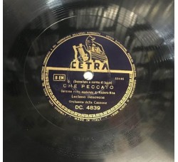 Nilla Pizzi, Luciano Benevene – Che Si Fà? / Che Peccato / Codice Etichetta: Cetra – DC 48395 10", 78 RPM