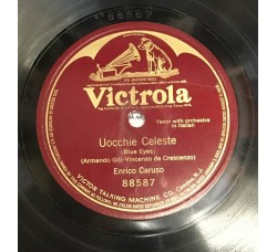 Enrico Caruso –Uocchie Celeste / Codice Etichetta:  Victor ‎– 88587 12", 78 RPM