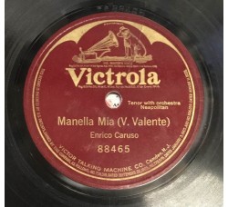 Enrico Caruso ‎– Manella Mia/ Codice Etichetta:  Victor ‎– 88465 12", 78 RPM