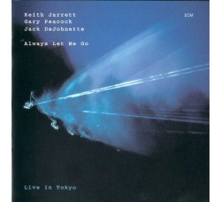 Keith Jarrett / Gary Peacock / Jack DeJohnette – Always Let Me Go – 2 x CD, Album- Uscita: 2002