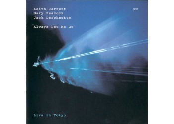 Keith Jarrett / Gary Peacock / Jack DeJohnette – Always Let Me Go – 2 x CD, Album- Uscita: 2002