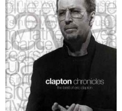 Eric Clapton – Clapton Chronicles (The Best Of Eric Clapton) – CD, Compilation, Repress - Uscita: 
