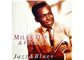Miles Davis – Miles Davis & Friends / Jazz & Blues – CD, Compilation - Uscita: 1998