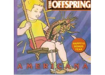 The Offspring – Americana (Happy 10 Bonus Year) – CD, Album, Unofficial Release - Uscita: 