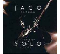 Jaco Pastorius – "Honestly" Solo Live – CD, Album, Reissue - Uscita: 2004