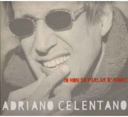 Adriano Celentano – Io Non So Parlar D'Amore - CD, Album, Slipcase, Uscita: 1999 