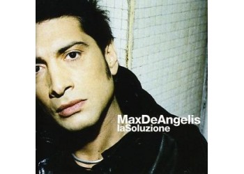 Max De Angelis, La Soluzione - CD, Album Uscita:	2005