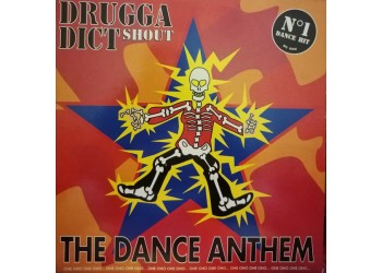 Drugga Dict Shout – The Dance Anthem Vinile, 12", 33 ⅓ RPM, Uscita: 1995