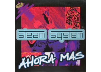 Steam System – Ahora Mas -  Vinile, 12", Maxi-Single, 33 ⅓ RPM" -   Uscita 1993