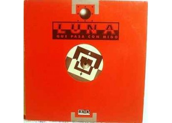 Luna – Que Pasa Con Migo - Vinile, 12", 45 RPM -   Uscita 1994