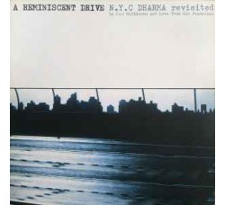 A Reminiscent Drive – N.Y.C Dharma Revisited - Vinile, 12", 33 ⅓ RPM, Single, Uscita 1998
