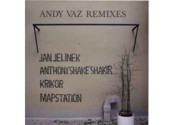 Andy Vaz – Remixes - Vinile, LP, Album, Uscita 2006