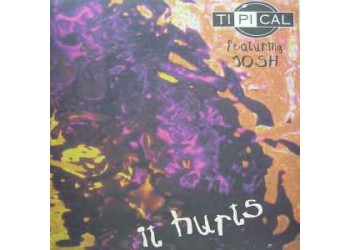 Ti.Pi.Cal. – It Hurts – Vinile, 12", 33 ⅓ RPM - Uscita: 1995