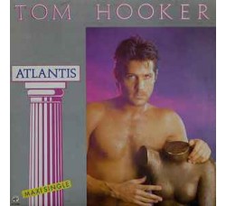 Tom Hooker – Atlantis - Vinile, 12", 45 RPM, Maxi-Single - Uscita: 1987