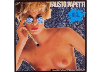 Fausto Papetti – Oggi 3 - Quarantaquattresima Raccolta - Vinile, LP, Album, Uscita:  9 ott 1987