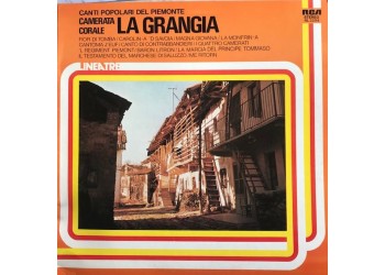 Camerata Corale La Grangia – Canti Popolari Del Piemonte, Vinile, LP, Stereo, Uscita:	1978