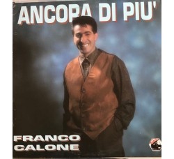 Franco Calone – Ancora Di Piu', Vinile, LP, Stereo, Uscita:1990