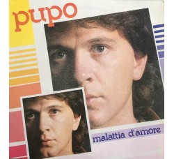 Pupo ‎– Malattia D'Amore, Vinyl, LP, Album, Uscita:1984