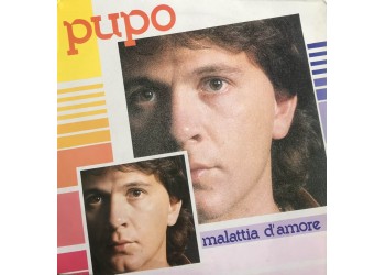 Pupo ‎– Malattia D'Amore, Vinyl, LP, Album, Uscita:1984