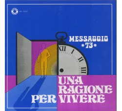 Messaggio 73 ‎– Una Ragione Per Vivere /  Vinyl, LP, Album, Reissue, Stereo / 21 Jul 2017