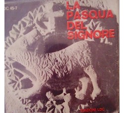 Corale Antico - La Pasqua del Signore / Nei cieli si oda risonar – 45 RPM