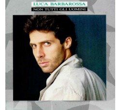 Luca Barbarossa ‎– Non Tutti Gli Uomini – LP, Album Sigillato 1988 