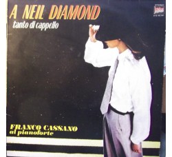 Franco Cassano ‎– A Neil Diamond Tanto Di Cappello, Vinyl, LP, Uscita: 1981