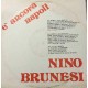 Nino Brunesi ‎– E' Ancora Napoli - LP/Vinile - Uscita: 1987