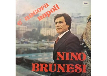 Nino Brunesi ‎– E' Ancora Napoli - LP/Vinile - Uscita: 1987