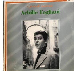 Achille Togliani ‎– I Grandi Successi - Vinyl, LP, Compilation - Uscita: 1980