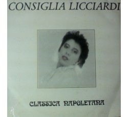 Consiglia Licciardi ‎– Classica Napoletana -  2 × Vinyl, LP, Album - Uscita: 1989 