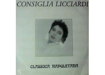 Consiglia Licciardi ‎– Classica Napoletana -  2 × Vinyl, LP, Album - Uscita: 1989 