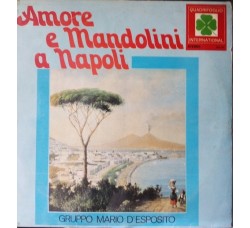 Gruppo Mario D'Esposito ‎– Amore E Mandolini A Napoli - LP-Vinile 