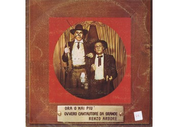 Renzo Arbore ‎– Ora O Mai Più Ovvero Cantautore Da Grande  - Vinyl, LP, Album / Uscita: 1981